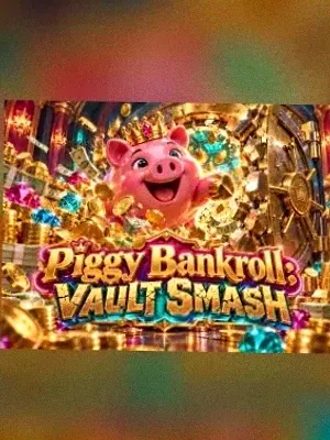 Piggy Bankroll: Vault Smash at VegaStars